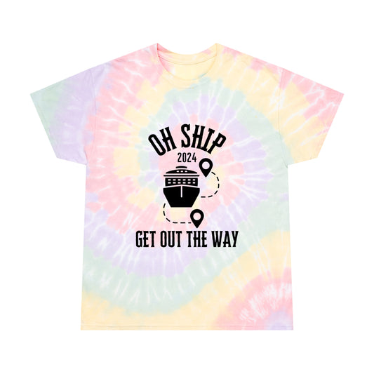 Oh Ship Get out the Way - Tie-Dye Tee, Spiral