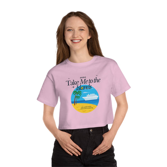 Take me to the Islands - Champion Women's Heritage Cropped T-Shirt