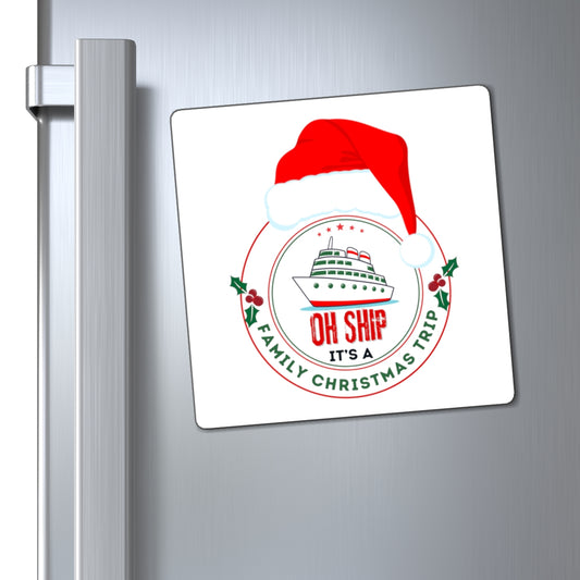 OH SHIP It's a Family Christmas Trip - Door Magnet
