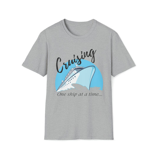 Cruising One Ship At A Time - Unisex Softstyle T-Shirt